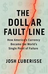 The Dollar Fault Line - Josh Luberisse - 9798231562978