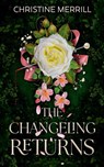The Changeling Returns - Christine Merrill - 9798231565764