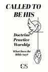 Called to Be His: Doctrine, Practice, and Purpose - John "Cleve" Stafford - 9798231567706