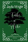 Take a Hike - Jaylie Wright - 9798231626342