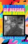 A Mirror of Before and After - Frank Moore - 9798231636044