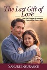 The Last Gift of Love : How Final Expense Insurance Protects What Matters Most - Sakure Insurance - 9798231677641