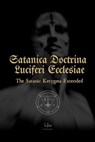 Satanica Doctrina Luciferi Ecclesiae - LCFNS - 9798231681914