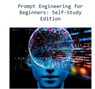AI Prompt Engineering for Beginners - Jeff Addington - 9798231687978