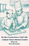 The Raw Lessons from a Chef's Life - Moses Hernandez - 9798231691111