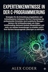 Expertenkenntnisse in der C-Programmierung - ALEX CODER - 9798231695423
