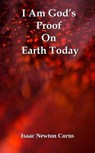 I Am God’s Proof On Earth Today - Isaac Newton Corns - 9798231700769