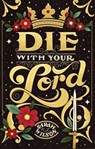 Die With Your Lord - Sarah K. L. Wilson - 9798231701742