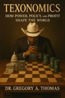 Texonomics - Gregory A. Thomas - 9798231701780
