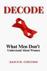 Decode - Maya Cross - 9798231707478