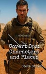 Covert Ops: Characters and Places - Stephen Barker - 9798231709922