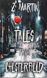 Tales From Chesterfield - Z Martin - 9798231714285