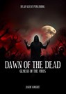 Dawn of The Dead: Genesis of The Virus - Jason Wright - 9798231717378