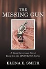 The Missing Gun - Elena E Smith - 9798231724338