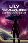 Lily Starling and the Storm Riders - Christian Hurst - 9798231750832