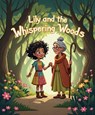 Lily and the Whispering Woods - Stephen Barker - 9798231756209