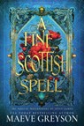 A Fine Scottish Spell - Maeve Greyson - 9798231757862