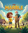 The Marble That Taught Mae Manners - Stephen Barker - 9798231772223
