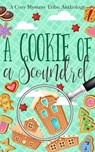 A Cookie of a Scoundrel - Aconite Cafe ; Daisy Landish ; Elle Hartford ; Diane Bator ; Kathryn Mykel ; Jessica Thompson ; Tammy D. Walker - 9798231772674