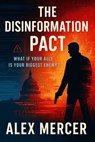 The Disinformation Pact - Alex Mercer - 9798231775545