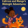 Calirose and Mango's Midnight Adventures - David Tucker - 9798231794744
