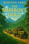 The Emperor's Gold - PANG WEE PAT ; Winston Pang - 9798231797394