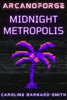 Midnight Metropolis - Caroline Barnard-Smith - 9798231801961