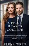 Office Hearts Collide - Elena Wren - 9798231838912