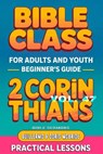 Bible Class for Adults and Youth: Beginner's Guide — 2 Corinthians - Bible Sermons - 9798231840533