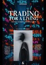 Trading For A Living: Mastering The Markets - From Zero to Mastery - Ampersand - 9798231844418
