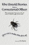 The Untold Stories from a Correctional Officer - james harris - 9798231850464