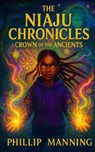 Crown of the Ancients - Phillip Manning - 9798231851461