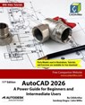 AutoCAD 2026: A Power Guide for Beginners and Intermediate Users - Sandeep Dogra - 9798231852567