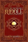 The Mussorgsky Riddle - Darin Kennedy - 9798231863839
