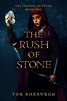 The Rush of Stone - Tor Roxburgh - 9798231870998