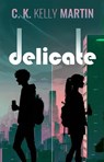 Delicate - C. K. Kelly Martin - 9798231881338