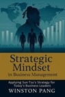 Strategic Mindset in Business Management - Winston Pang Wee Pat (Thomas Winfield) ; Winston Pang - 9798231895816