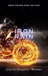 Iron Rain - Claire Stephen-Walker - 9798231903542