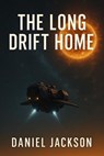 The Long Drift Home - Daniel Jackson - 9798231907533