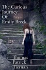 The Curious Journey Of Emily Breck - Thomas Patrick Tiernan - 9798231907687
