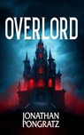 Overlord - Jonathan Pongratz ; Chris Era - 9798231914210