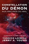 Constellation du Démon Aux Racines du Mal - Jerry A Young - 9798231919918