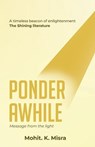 Ponder awhile - Mohit. K. Misra - 9798231946792