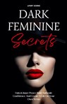 Dark Feminine Secrets - Avery Dorne - 9798231948284