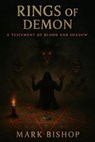 Rings of the Demon: A Testament of Blood and Shadow - Mark Bishop - 9798232001216