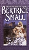 To Love Again - Bertrice Small - 9798232002930