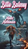 Billie Baloney Meets Mothman - Dave Alto - 9798232006907