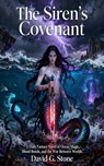 The Siren's Covenant: A Dark Fantasy Novel of Ocean Magic, Blood Bonds, and the War Between Worlds - David G. Stone - 9798232022143