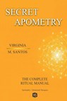 Secret Apometry - The Complete Ritual Manual - Virginia M. Santos - 9798232029401