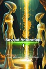 Beyond Antarctica I - Bucur Loredan - 9798232032807